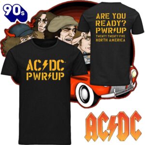 ACDC Are You Ready PWR UP 2025 Tour Twenty Twenty Five North America Two Sides Unisex T-Shirt