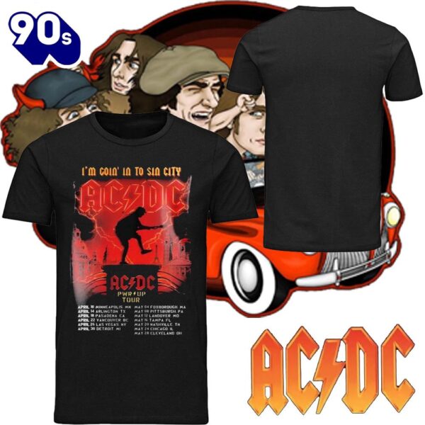 ACDC I’m Going To Sin City PWR UP Tour 2025 Shirt