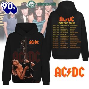 ACDC Pwr Up Tour 2025 All The Schedule Hoodie T-Shirt