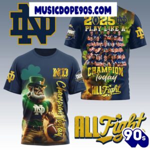 All Fight 2025 Play Like A Champion To Day Notre Dame Fighting Irish Fans T-Shirt Sweatshirt Hoodie