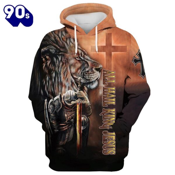 All Hail King Jesus, Lion And Warrior Hoodie For