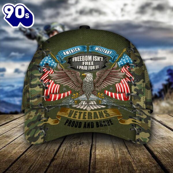 American Military Freedom Isn’t Free Veteran Classic Cap  Gift For Veteran Day