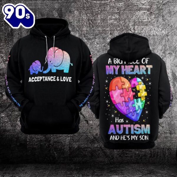 Autism Awareness Hoodie 3D  A Big Piece of My Heart Has Autism and He’s My Son  Gift Christmas