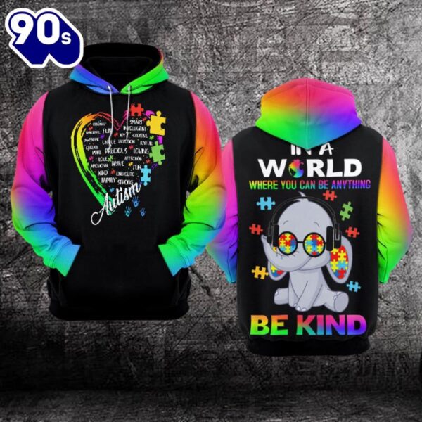 Autism Awareness Hoodie 3D  in a World Where You Can Be Anything Be Kind 2  Gift Christmas