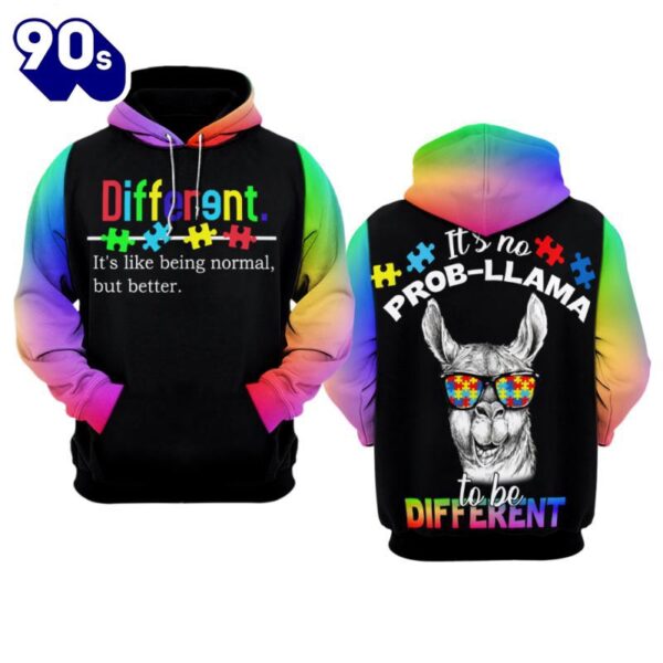 Autism Awareness Hoodie 3D  It’s No Prob-llama to Be Different  Gift Christmas