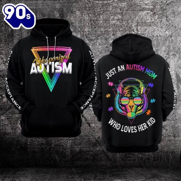 Autism Awareness Hoodie 3D  Just an Autism Mom Who Loves Her Kid  Gift Christmas