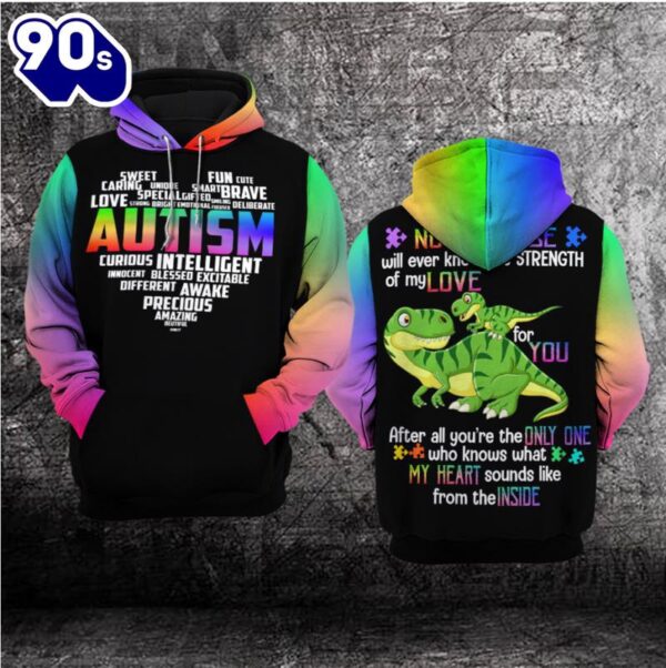 Autism Awareness Hoodie 3D  No One Else Will ever Know The Strenght Of My Love  Gift Christmas