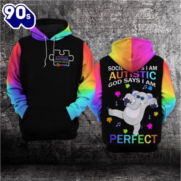 Autism Awareness Hoodie 3D  Society says i am AUTISTIC god says i am PERFECT  Gift Christmas