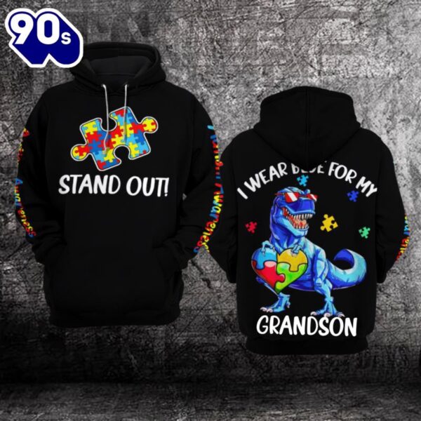 Autism Awareness Hoodie 3D  Stand Out, I Wear Blue For my Grandson  Gift Christmas