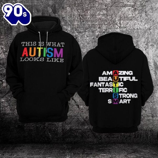 Autism Awareness Hoodie 3D  This is what AUTISM looks like  Gift Christmas