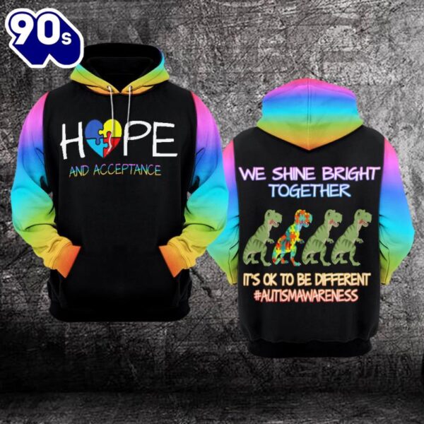 Autism Awareness Hoodie 3D  We Shine Bright Together It’s Ok to Be Different  Gift Christmas