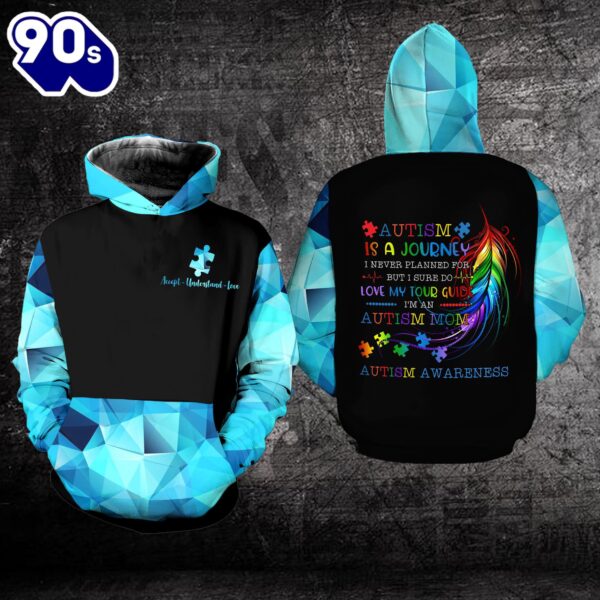 Autism Awareness Mom Hoodie Full Print Shirt  Autism Is A Journey  Gift Christmas