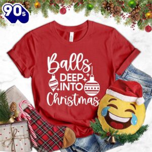 – Christmas 2024 Shirt Balls…