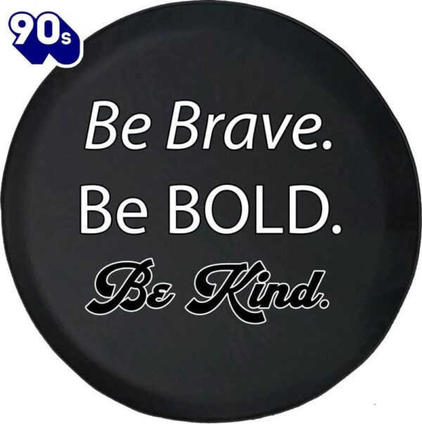 Be Brave Be Bold Be Kind Tire Cover – Christian Tire Cover Car Decor