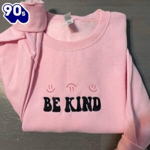 Be Kind Embroidered Sweatshirt Gift…