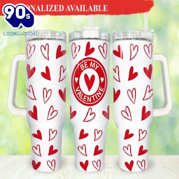 Be My Valentine 40oz Tumbler  Happy Valentines Day – 40oz Tumbler with Handle