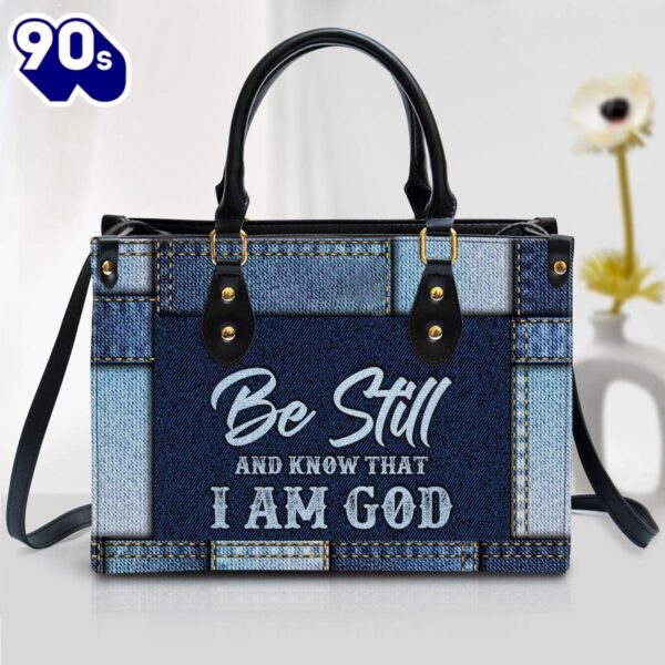 Be Still And Know That I Am God Christian Leather Handbag Christ Gifts Leather Bags  Gift For  Women Christmas