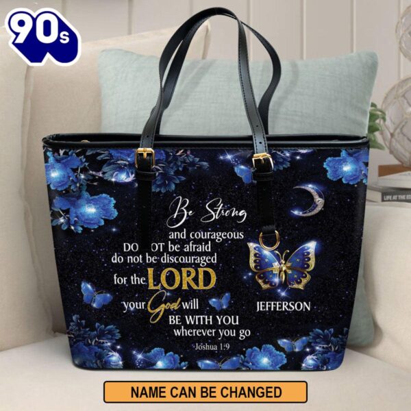 Be Strong And Courageous Personalized Leather Tote Bag , Christian Bags  Gift For Women Christmas