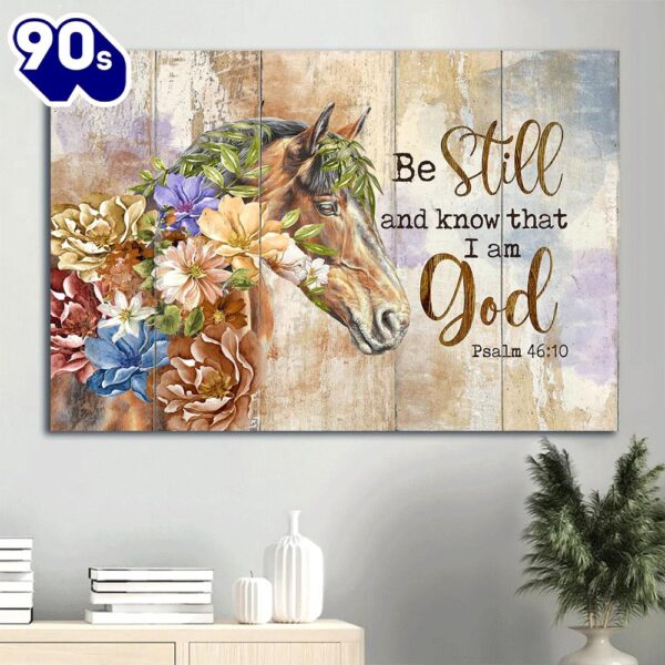 Beautiful Flowers Cape Jasmine Brown Horse Canvas Be Still And I Am God Canvas Wall Art  Gift Christmas