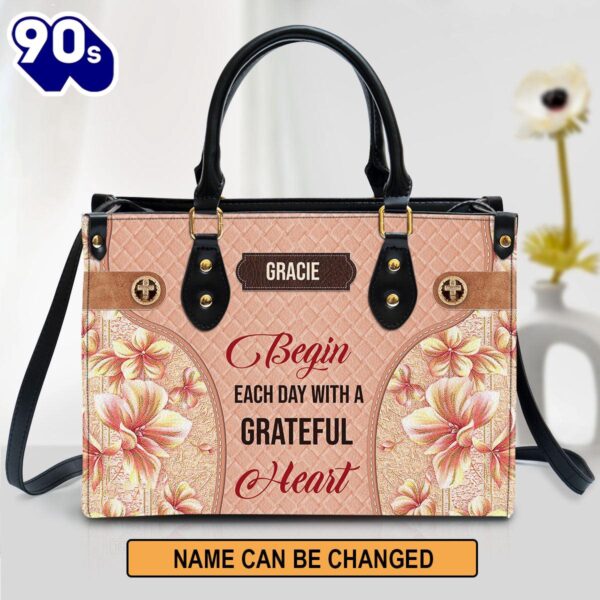 Begin Each Day With A Grateful Heart Leather Bag , Christian Bags  Gift For Women Christmas