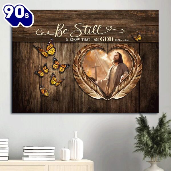 Bible Verse Monarch Butterfly Jesus Painting Be Still & Know That I Am God Canvas Wall Art