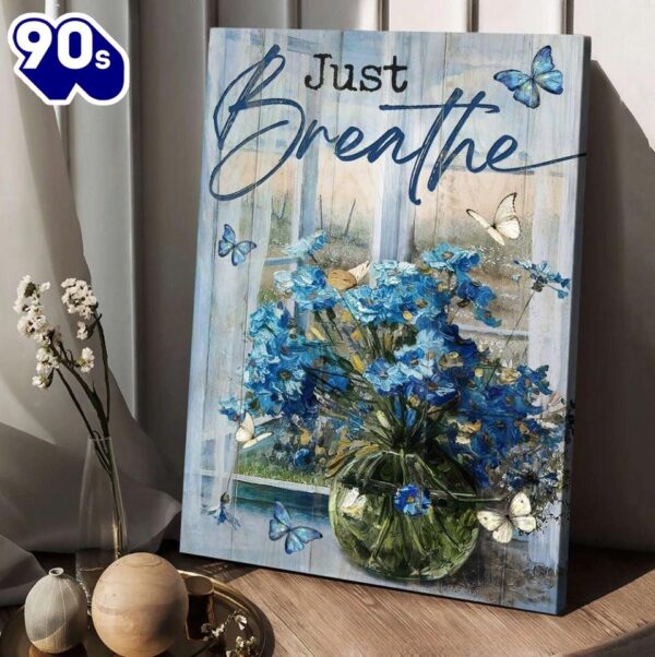 Blue Daisy Glass Vase Blue Butterfly Window Scarf Just Breathe Canvas Wall Art   Gift Christmas