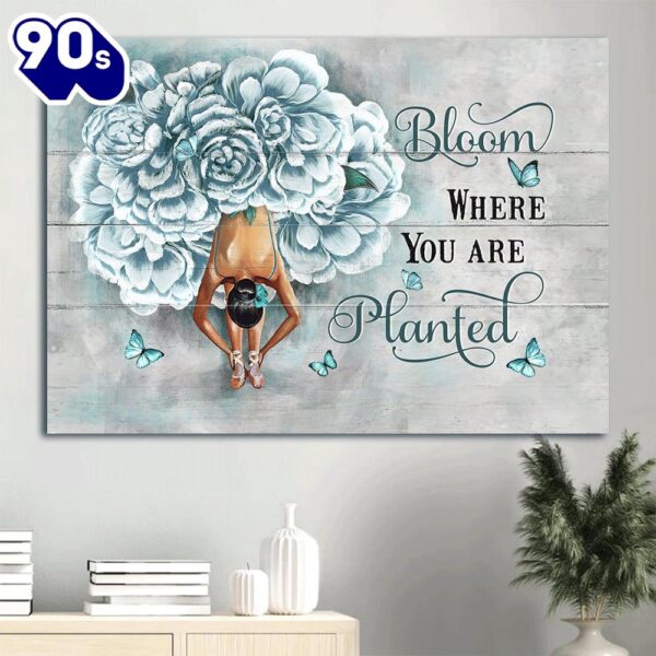 Blue Flower Dress Ballet Drawing Butterfly Bloom Where You Are Planted Canvas Wall Art  Gift Christmas