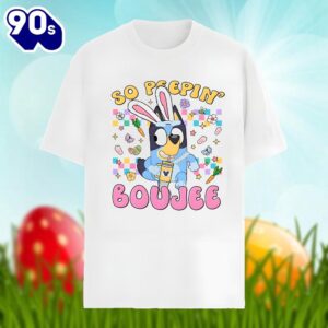 Bluey Easter And So Peepin Boujee Cotton Shirt