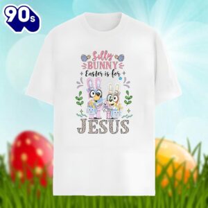 Bluey With Silly Bunny Easter Is For Jesus Graphic Shirt