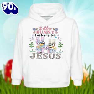 Bluey With Silly Bunny Easter Is For Jesus Graphic Shirt