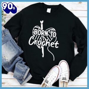 Born To Crochet Sweatshirt ,…