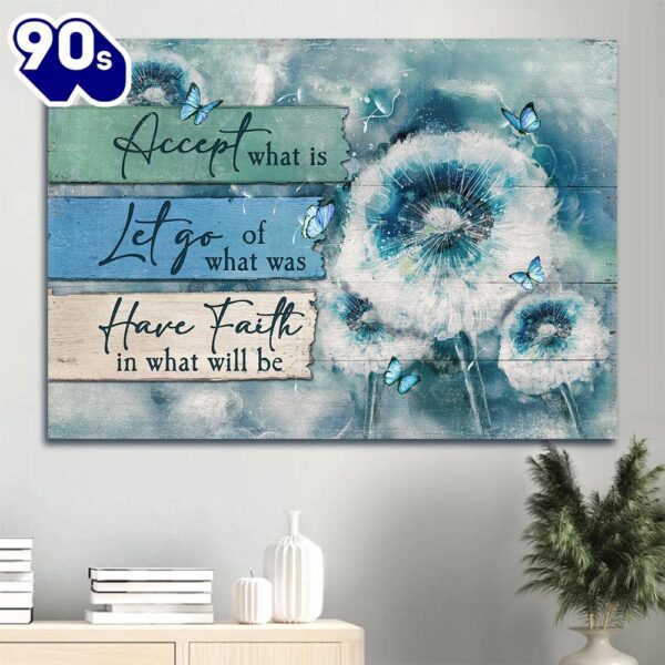 Brilliant Dandelion Flower Blue Butterfly Accept What Is Let Go Canvas Wall Art  Gift Christmas