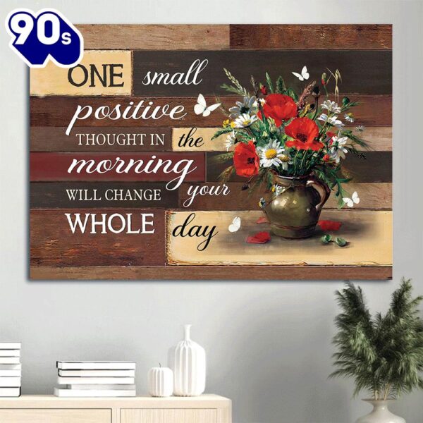 Brilliant Flower Painting Wooden Background Canvas One Small Positive Thought In The Morning Canvas Wall Art  Gift Christmas