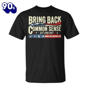 Bring Back Common Sense Trump…