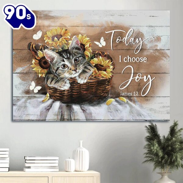 Brown Cat Canvas Bamboo Basket Sunflower Vase Canvas Cat Lover Today I Choose Joy Canvas Wall Art  Gift Christmas