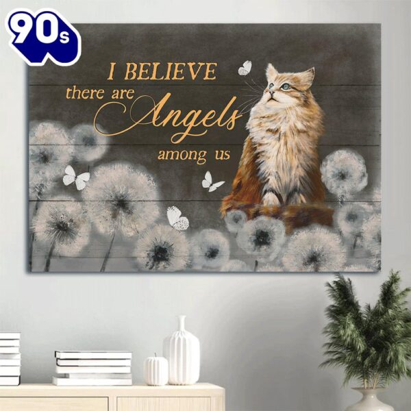 Brown Cat Canvas Dandelion Drawing Butterfly Canvas Cat Lover I Believe There Are Angels Among Us Canvas Wall Art  Gift Christmas