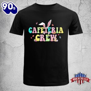 Cafeteria Crew Happy Easter Bunny Lunch Lady Matching Shirt, Easter Gifts For Teens