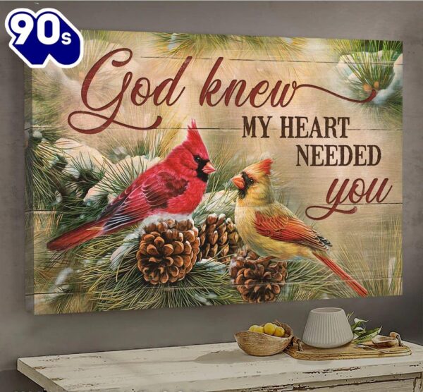 Cardinal Pinecone God Knew My Heart Needed You Canvas Wall Art   Gift Christmas