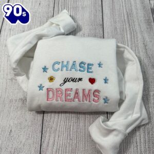 Chase Your Dream Embroidered Sweatshirt…