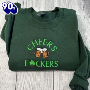 Cheers Fuckers Embroidered Sweatshirt Gift…