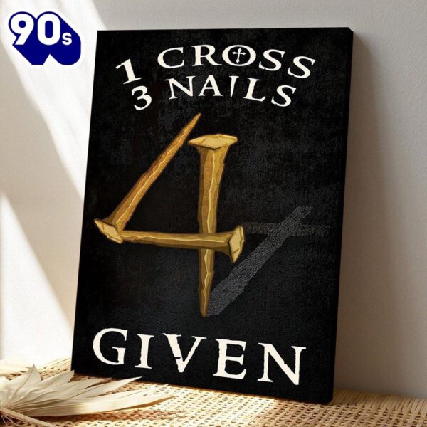 Christian Canvas Art Unique Christian Canvas 1 Cross 3 Nails 4 Given Scripture Canvas