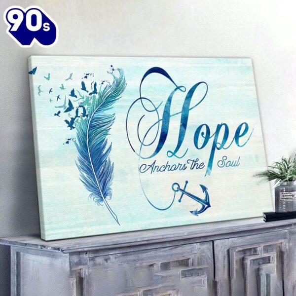 Christian Wall Art Feather, Hope Anchors The Soul Wall Art Canvas Print Religious Wall Decor