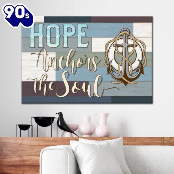 Christian Wall Art Hebrews 619 Hope Anchors The Soul Wall Art Canvas Print Religious Wall Decor