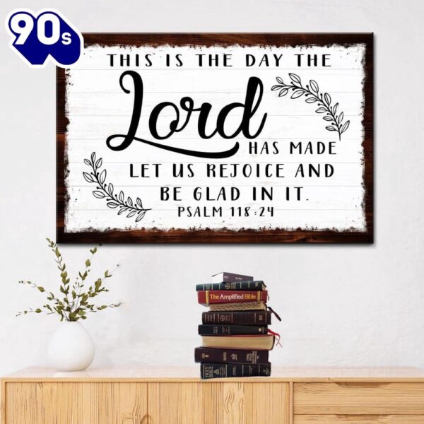 Christian Wall Art This Is The Day The Lord Has Made Wall Art Canvas Print Religious Wall Decor