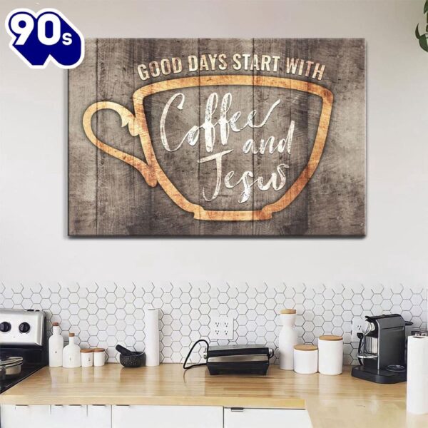 Christian Wall Decor Good Days Start With Coffee And Jesus Wall Art Canvas