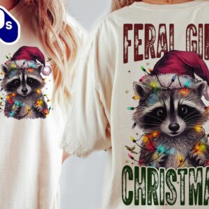 Christmas Feral girls, Funny Christmas Shirt