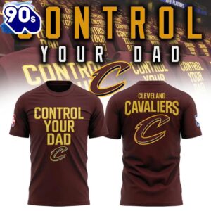 Cleveland Cavaliers Control Your Dad…
