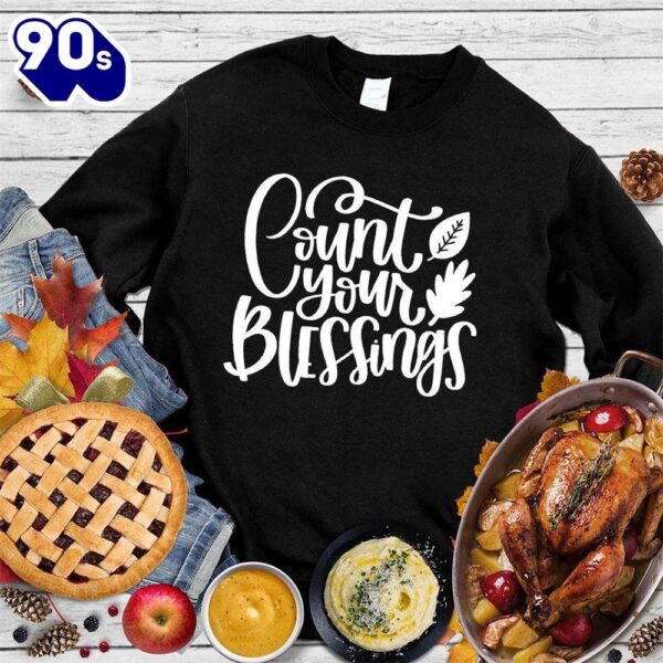 Count Your Blessings Version 2 Sweatshirt , Happy HalloThanksMas Shirt