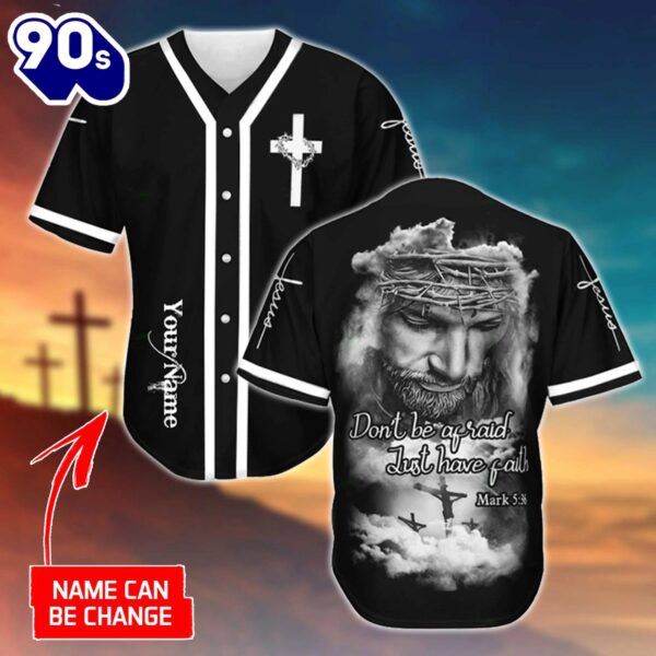 Cross, God Baseball Jersey – Just Have Faith Custom Baseball Jersey Shirt For Men Women  Gift Christmas