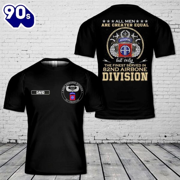 Custom Name All Men US Army 82nd AIRBORNE Division 3D T-Shirt